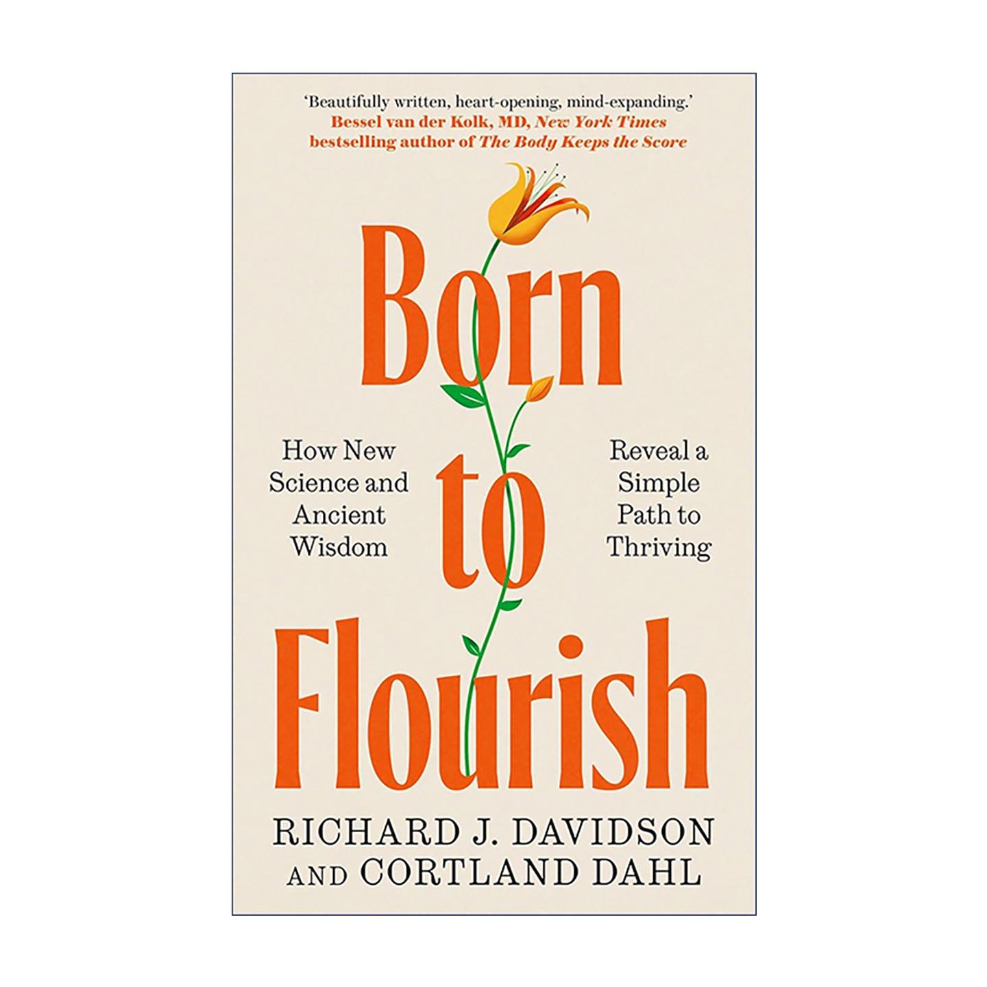 英文原版 Born to Flourish 幸福与蓬勃成长 精装 可通过训练掌握的心智技能 自我成长 幸福研究 英文版 进口英语原版书籍