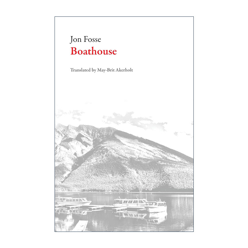 英文原版 Boathouse 船屋 船库 2023诺贝尔文学奖得主约恩·福瑟Jon Fosse 英文版 进口英语原版书籍