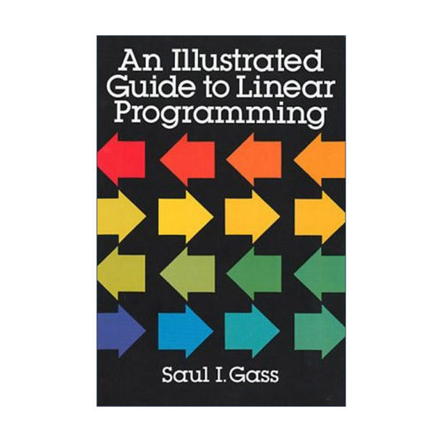 英文原版 An Illustrated Guide to Linear Programming 线性规划图解指南 Saul I. Gass 英文版 进口英语原版书籍