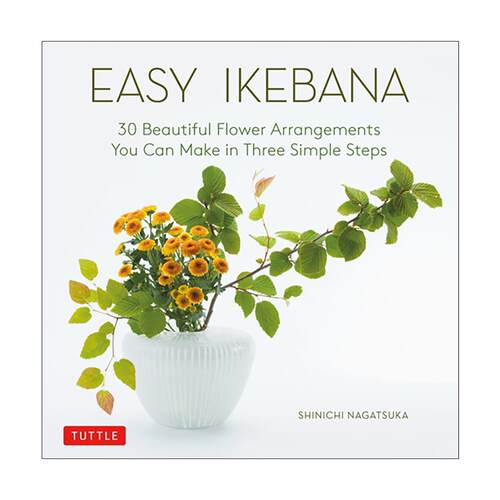 英文原版 Easy Ikebana 简易插花指南 日本花卉设计师Shinichi Nagatsuka 精装 英文版 进口英语原版书籍