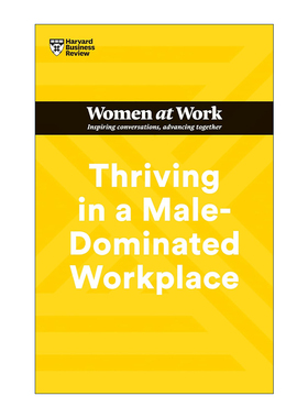 英文原版 Thriving in a Male-Dominated Workplace (HBR Women at Work Series) 哈佛商业评论女性工作系列 进口英语原版书籍