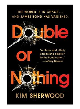 英文原版 Double Or Nothing 双O或一无所有 詹姆斯·邦德三部曲 金·舍伍德续写007小说 英文版 进口英语原版书籍