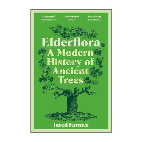 英文原版 Elderflora 老人花 古树的现代史 历史学家贾里德·法默Jared Farmer 自然人文 英文版 进口英语原版书籍