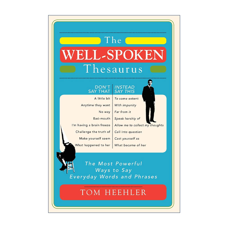 英文原版 The Well-Spoken Thesaurus 英语口语词库 日常单词和短语 善于辞令的辞典 英文版 进口英语原版书籍