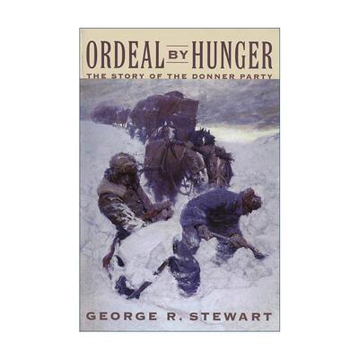 英文原版 Ordeal by Hunger 饥饿的考验 唐纳车队的旅程 英文版 进口英语原版书籍
