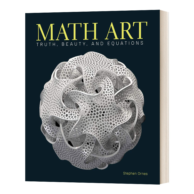 Math Art: Truth, Beauty, and Equations 数学艺术：真、美和方程进口原版英文书籍