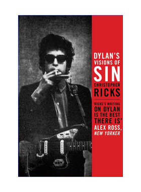 Dylan's Visions of Sin 罪之瞳 鲍勃·迪伦歌曲中的罪之想象 克里斯托弗·里克斯进口原版英文书籍