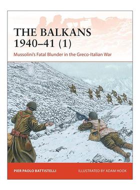 英文原版 The Balkans 1940–41 1 二战巴尔干战役 上 战争历史系列 英文版 进口英语原版书籍