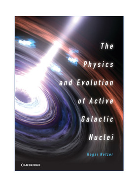 英文原版 The Physics and Evolution of Active Galactic Nuclei 活动星系核物理与演化 Hagai Netzer 精装 进口英语原版书籍