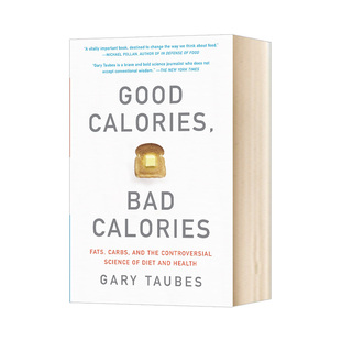 保健养生健康饮食 卡路里 Bad 好 盖瑞 Taubes Good Gary 坏 进口英语书籍 Calories 陶布斯 英文原版