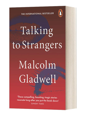 Talking to Strangers 陌生人效应 如何吸取人际关系的普遍教训 马尔科姆·格拉德威尔进口原版英文书籍