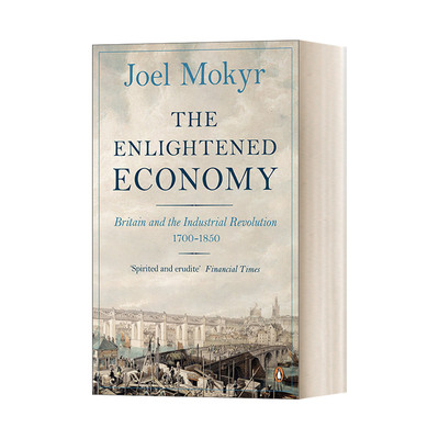 The Enlightened Economy 启蒙经济 : 英国经济史新论 乔尔·莫克尔进口原版英文书籍
