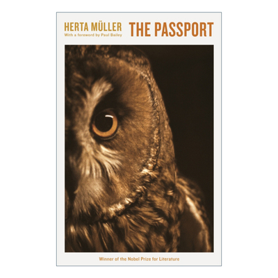 The Passport 人是世上的大野鸡 赫塔·米勒 诺贝尔文学奖得主进口原版英文书籍