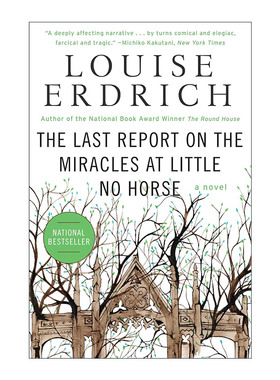 英文原版 The Last Report on the Miracles at Little No Horse 小无马地奇迹的最后报告 路易斯·厄德里克 2001年美国国家图书奖