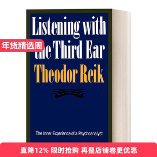 Listening with the Third Ear  用第三只耳朵倾听 精神分析学家的内在体验进口原版英文书籍
