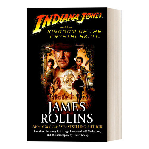 英文原版 Indiana Jones and the Kingdom of the Crystal Skull 印第安纳琼斯系列4 水晶骷髅王国 夺宝奇兵 同名电影原著小说