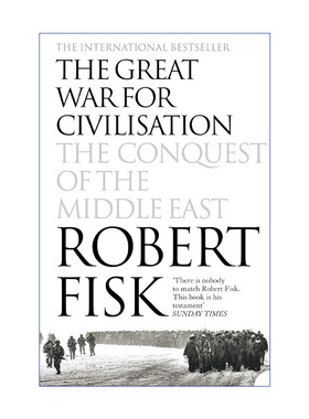 英文原版 The Great War for Civilisation 追求文明的伟大战争 中东的征战 罗伯特·菲斯克 英文版 进口英语原版书籍