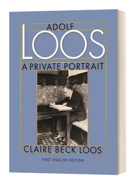 Adolf Loos A Private Portrait 阿道夫·卢斯的私人肖像 精装进口原版英文书籍