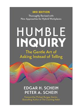 英文原版  Humble Inquiry  3rd Edition 谦逊的探询 询问而非命令的艺术 第三版 埃德加·沙因 英文版 进口英语原版书籍