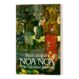 英文原版 Noa Noa The Tahitian Journal 诺亚诺亚 塔希提人日志 英文版 进口英语原版书籍