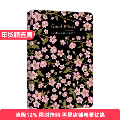 英文原版 Good Wives 好妻子 浮雕封面高颜值装帧设计 Louisa May Alcott 精装Chiltern Classic 英文版 进口英语原版书籍