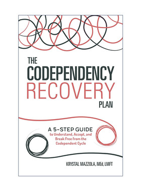 英文原版 The Codependency Recovery Plan 拖累症康复计划 理解 接受和摆脱相互依赖循环的五步指南 心理健康 进口英语原版书籍