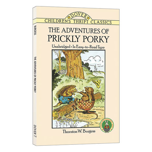 The Adventures of Prickly Porky 桑顿·伯吉斯动物故事书：刺猪侠历险记进口原版英文书籍