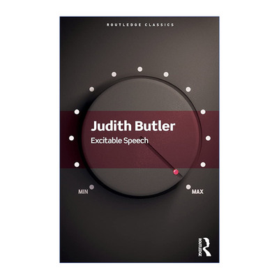 英文原版 Excitable Speech 精彩演讲 表演的政治 耶鲁大学哲学博士Judith Butler朱迪斯巴特勒 英文版 进口英语原版书籍
