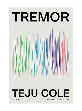 Tremor 震颤 尼日利亚文学 Open City不设防的城市作者Teju Cole新作 精装进口原版英文书籍