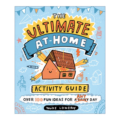 英文原版 The Ultimate At-Home Activity Guide 在家活动终极指南 儿童绘本 趣味游戏活动书 手工 Mike Lowery 进口英语原版书籍
