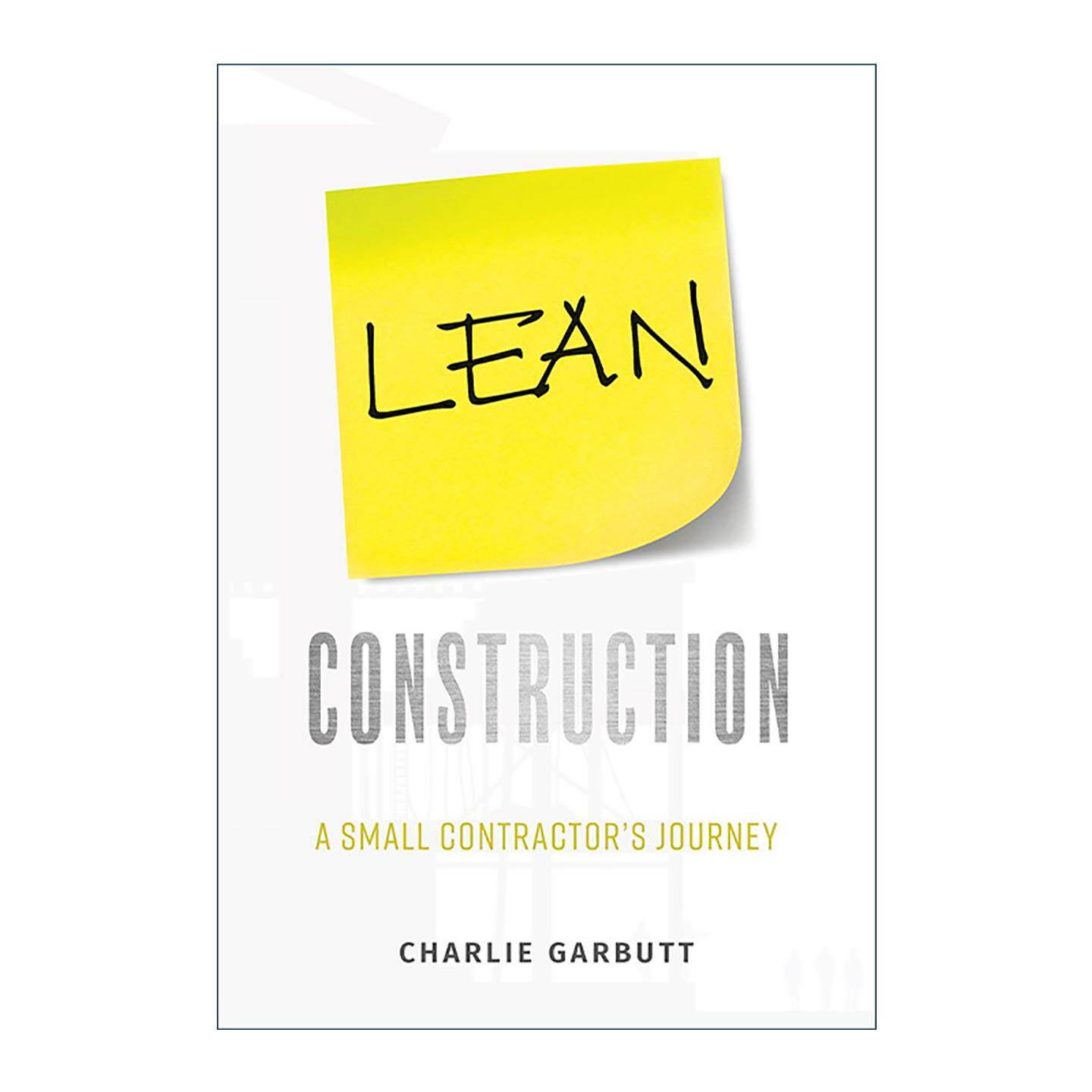英文原版 Lean Construction 精益建设 一个小承包商的旅程 建筑公司CEO Charlie Garbutt 英文版 进口英语原版书籍