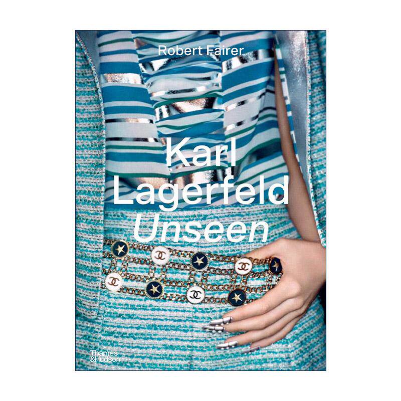英文原版 Karl Lagerfeld Unseen The Chanel Years 前未所见的卡尔&middot;拉格斐 在香奈儿的时光 精装 英文版 进口英语原版书籍