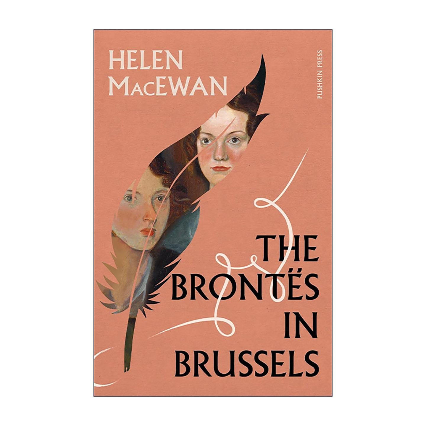 英文原版 The Brontes in Brussels 勃朗特姐妹在布鲁塞尔 非虚构文学历史著作 Helen MacEwan 英文版 进口英语原版书籍