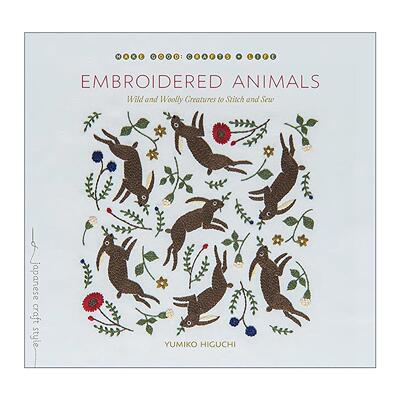 英文原版 Embroidered Animals 动物刺绣指南 缝纫图案集 樋口裕子Yumiko Higuchi 英文版 进口英语原版书籍