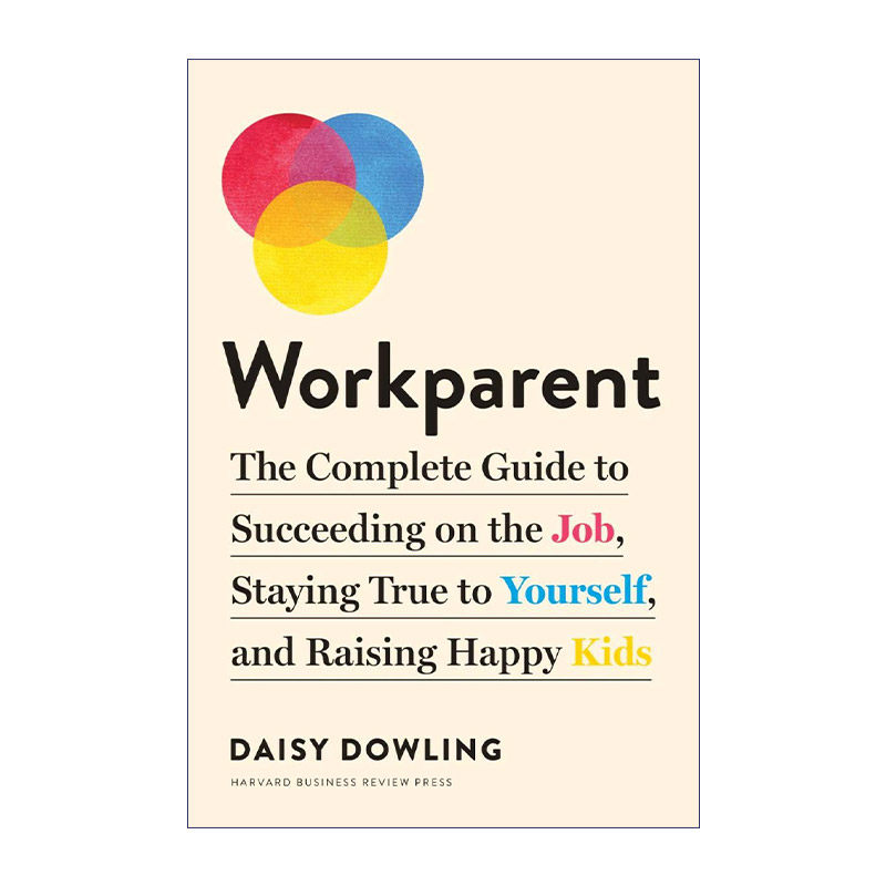 英文原版 Workparent 职场父母生存完全指南 哈佛商业评论 Workparent创始人Daisy Dowling 英文版 进口英语原版书籍