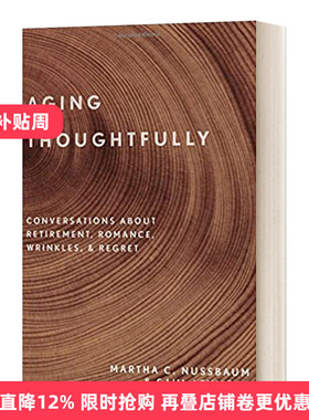 Aging Thoughtfully  关于退休，浪漫，皱纹和遗憾的谈话进口原版英文书籍