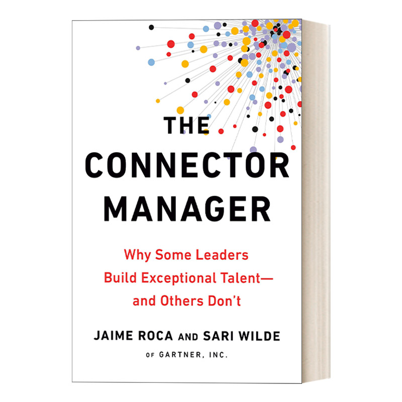 英文原版 The Connector Manager 联结型管理者 让员工成为更好的自己 人才培养 企业管理 领导学 Jaime Roca 英文版 进口英语书籍