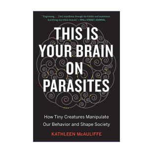 英文原版 This Is Your Brain On Parasites 我脑子里的不速之客 寄生生物如何操纵人类与社会 英文版 进口英语原版书籍