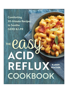 英文原版 The Easy Acid Reflux Cookbook 缓解胃酸逆流的简易食谱 控制胃食管反流与反流性咽喉炎 Karen Frazier进口英语原版书籍