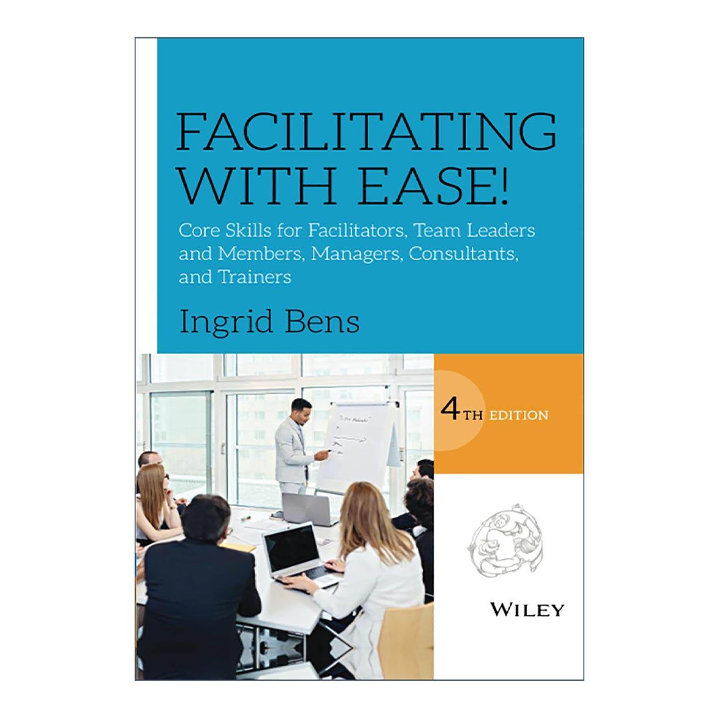 英文原版 Facilitating With Ease 引导 团队群策群力的实践指南 英文版 进口英语原版书籍