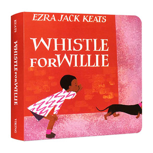 绘本 for 纸板书 Whistle 凯迪克金奖得主 进口原版 彼得 兹 Willie 英文书籍 口哨 下雪天作者艾兹拉·杰克·季 儿童经典