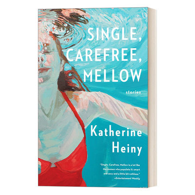 英文原版小说 Single Carefree Mellow Stories 单身 随性 成熟 Katherine Heiny 女性主题文艺小说 英文版 进口英语原版书籍