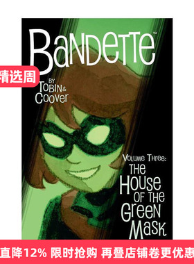 英文原版 Bandette Volume 3 The House of the Green Mask 班迪特 卷三 绿色面具之家 黑马漫画 艾斯纳奖得主Paul Tobin 英文版