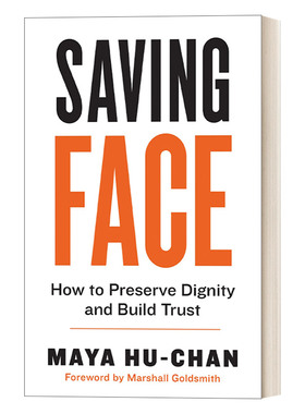 Saving Face 挽回面子:如何维护尊严, 建立信任 人员培训 职场 Maya Hu-Chan进口原版英文书籍