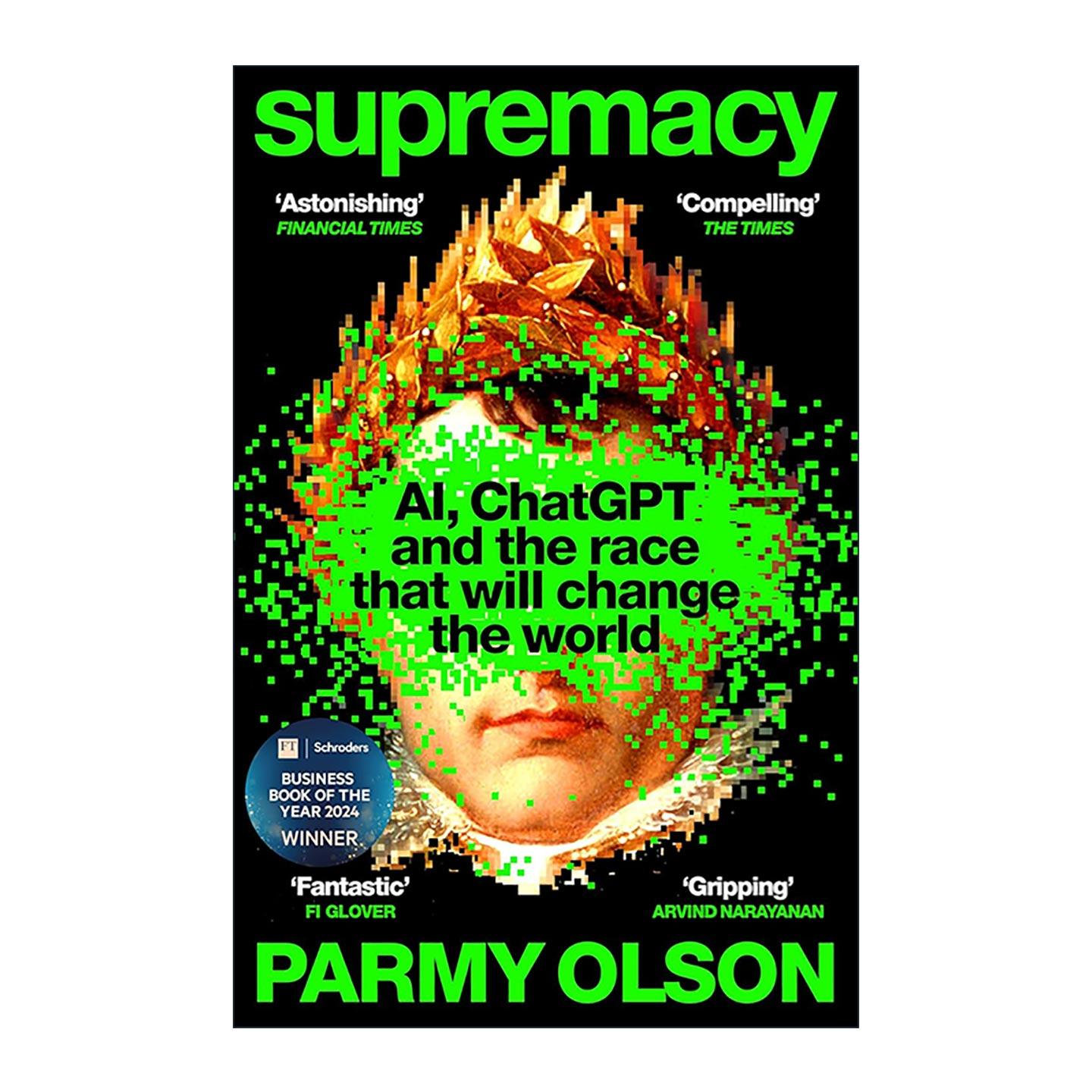 英文原版 Supremacy 至高无上 一场颠覆世界的人工智能竞赛 OpenAI DeepMind ChatGPT 金融时报2024年度书籍 进口英语原版书籍