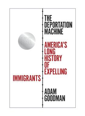 英文原版 The Deportation Machine 驱逐机器 普林斯顿 Adam Goodman 英文版 进口英语原版书籍
