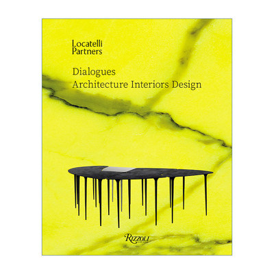 英文原版 Locatelli Partners Dialogues 意大利洛卡特利工作室 建筑室内设计 Rizzoli 精装艺术图册 英文版 进口英语原版书籍