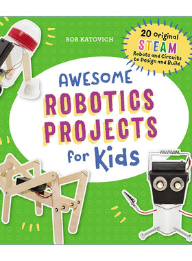 英文原版 Awesome Robotics Projects for Kids 儿童机器人活动书 20个STEAM机器人设计和创造 英文版 进口英语原版书籍