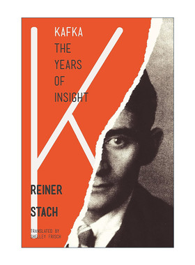 英文原版 Kafka: The Years of Insight 卡夫卡传 第二卷 领悟年代 Reiner Stach莱纳 施塔赫 变形记 英文版 进口英语原版书籍