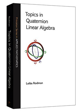 Topics in Quaternion Linear Algebra 四元线性代数论题 精装进口原版英文书籍